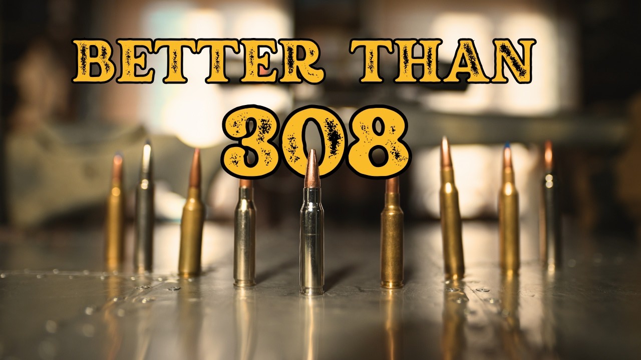 6 Cartridges Better Than The 308