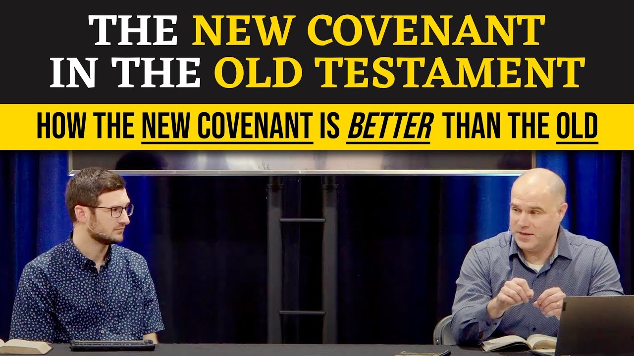 How the New Covenant is Better than the Old