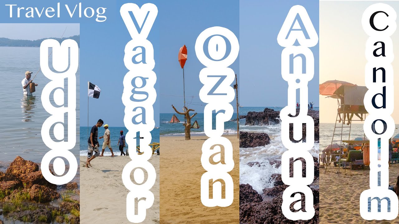 BEACH HOPPING - North Goa Beaches || Uddo | Vagator | Ozran | Anjuna | Candolim | Day 7 | Goa Vlog