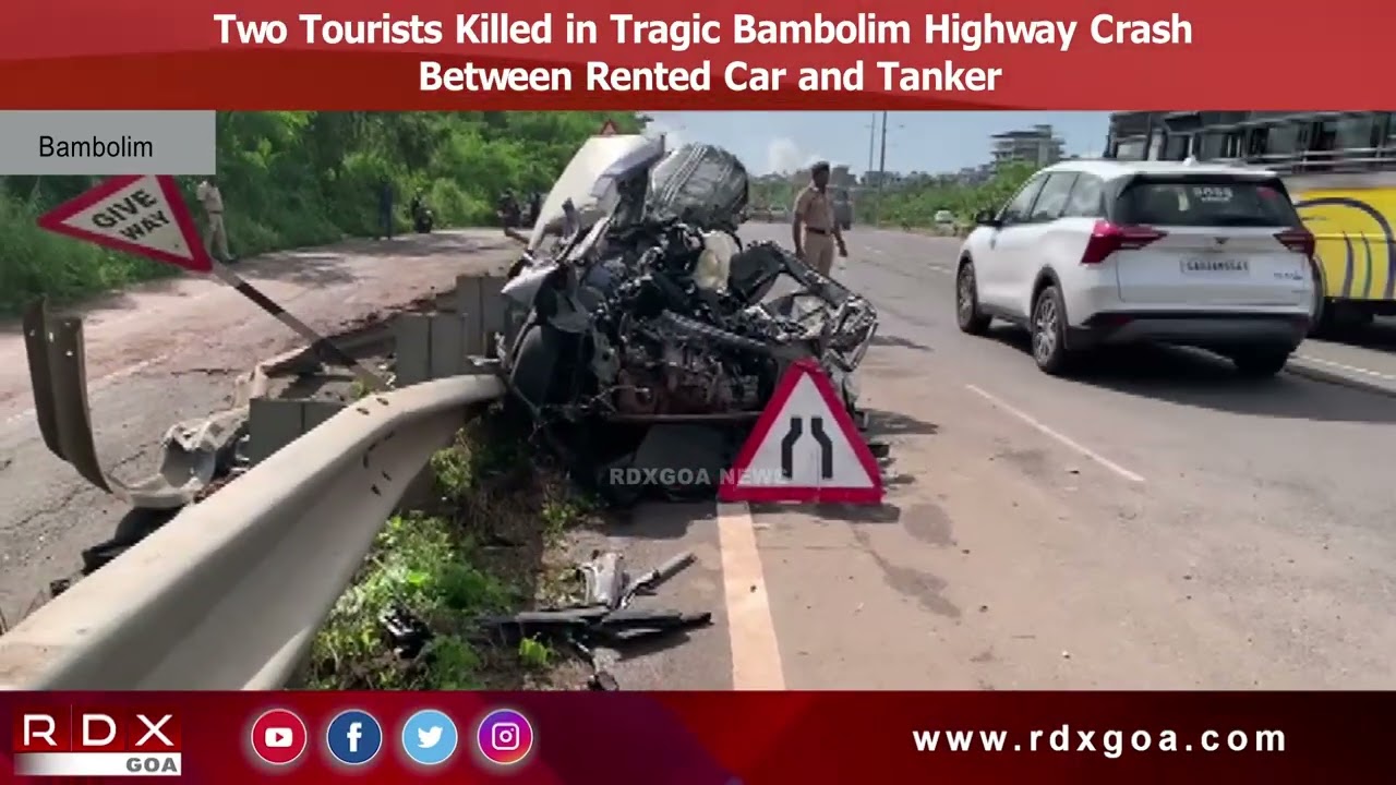 Two Tourists Killed in Tragic Bambolim Highway Crash Between Rented Car and Tanker