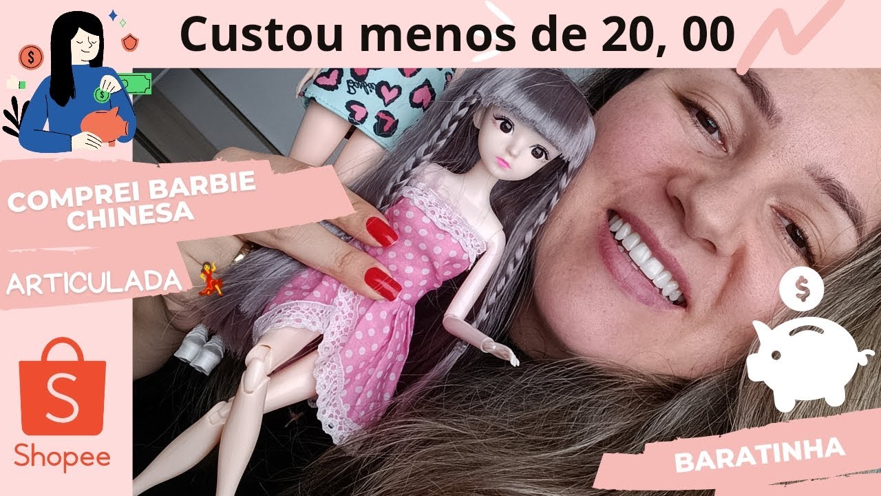 Comprei na SHOPEE uma Boneca Barbie Chinesa Articulada com menos de vinte reais 🙀