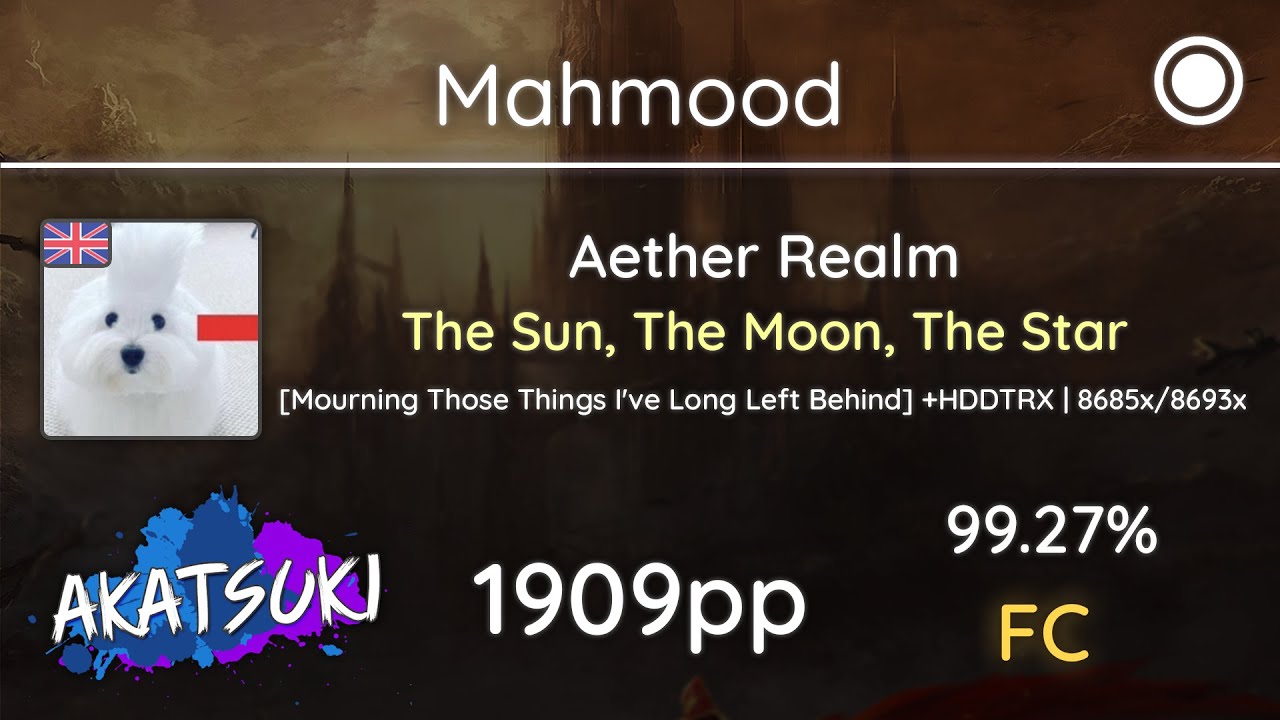[12.33⭐] Relax | Mahmood | Aether Realm - The Sun The Moon [Mourning Those] +HDDTRX 99.27% 1909pp FC