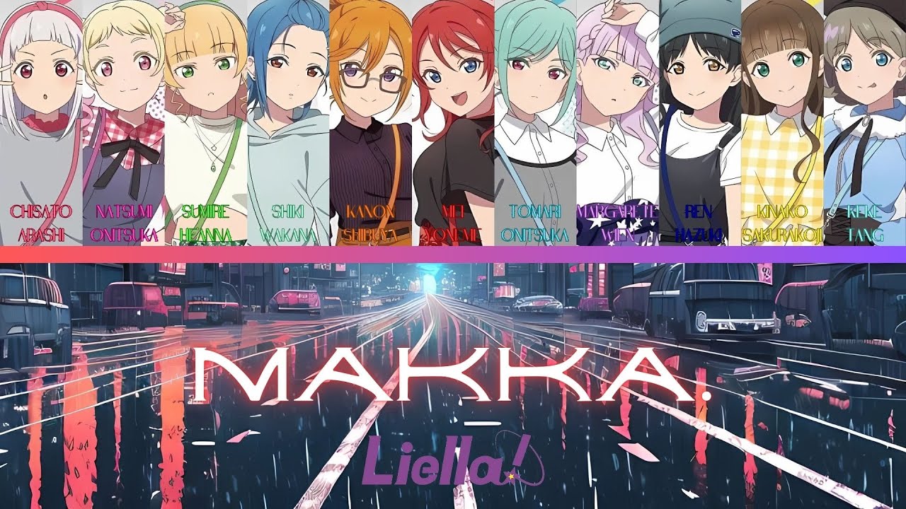 Makka. (真っ赤。)- Liella!- [FULL] (ROM/ENG/KAN) [LYRICS + COLOR CODED] Love Live!