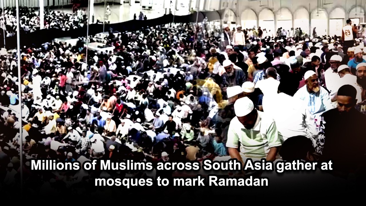 Millions of Muslims across South Asia gather at mosques to mark Ramadan