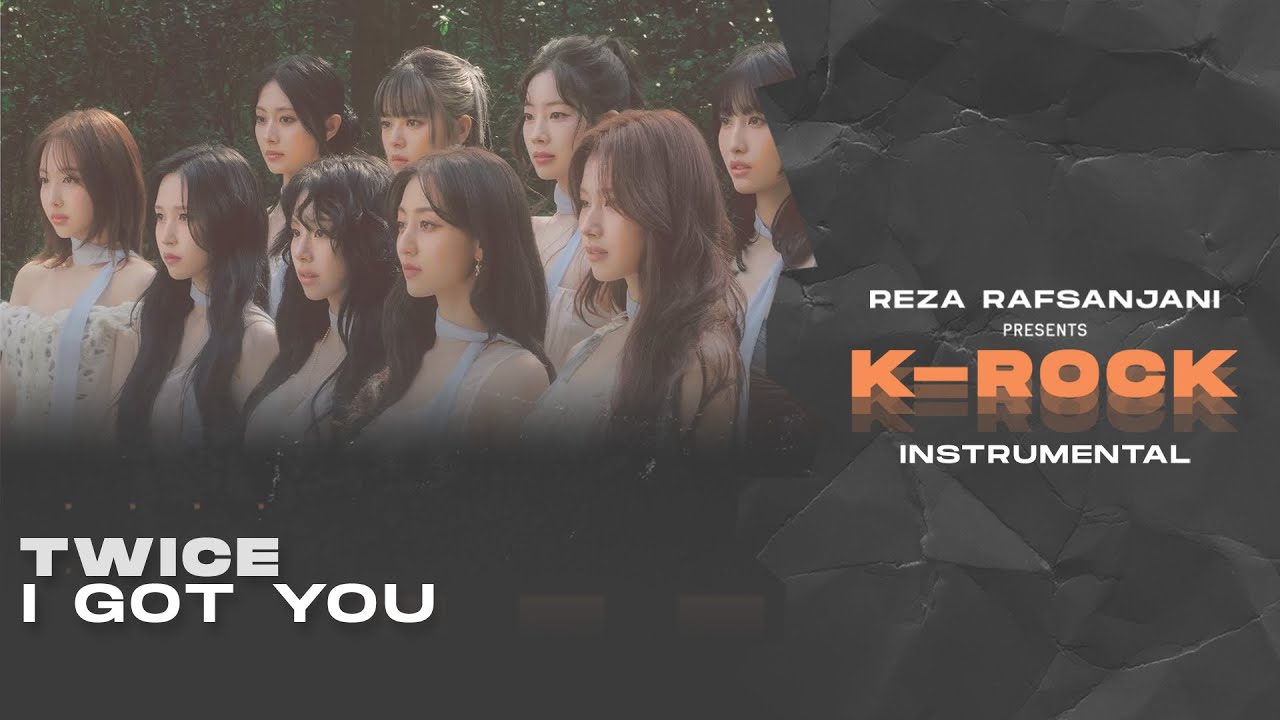 [INSTRUMENTAL] TWICE (트와이스) - I GOT YOU (Rock / Band Version)
