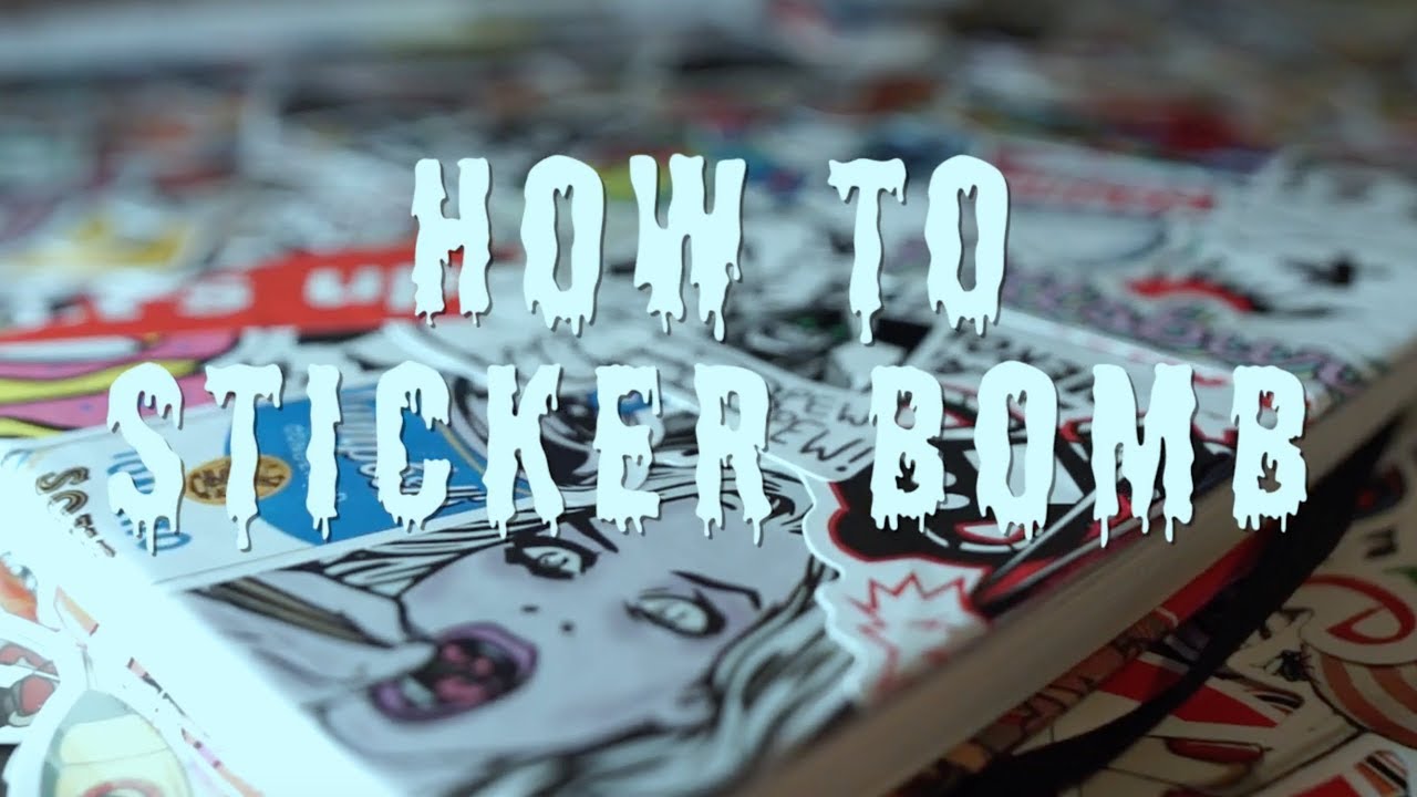 How to Sticker Bomb for Beginners