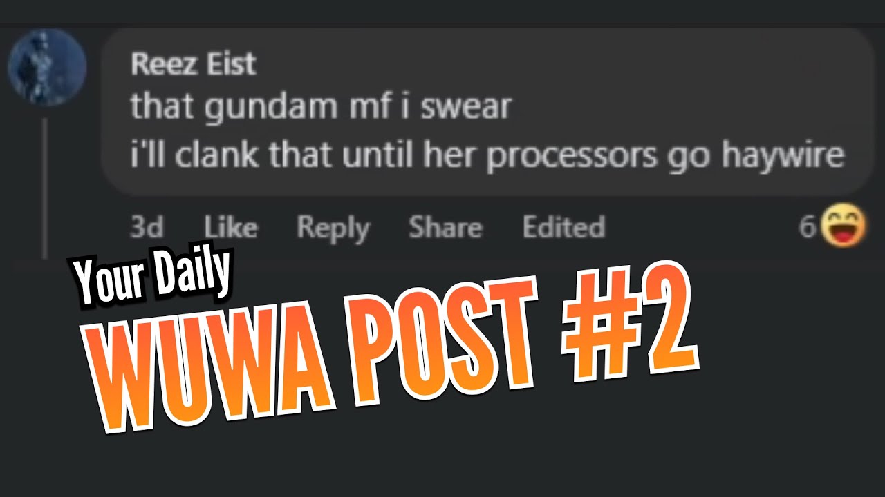 Wuwa posts but its getting WORSE Part 2