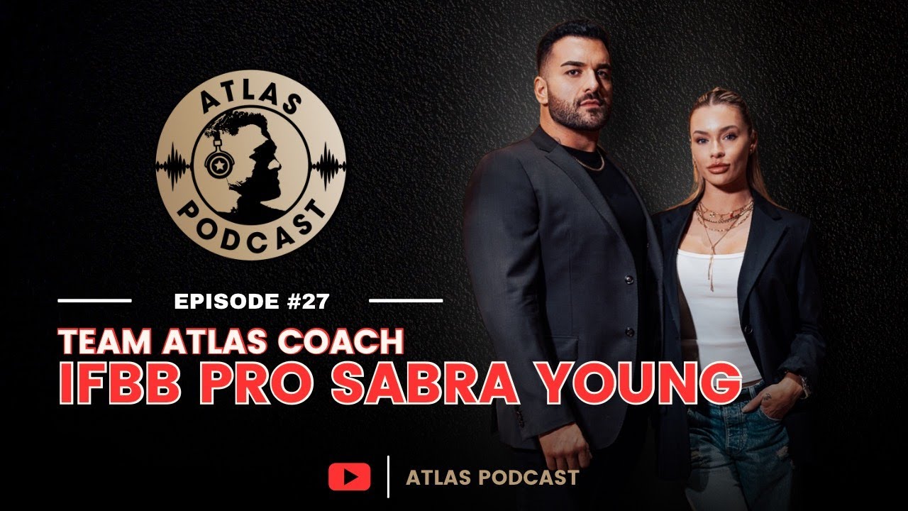 Atlas Podcast #27 | IFBB Pro Sabra Young & James Ayotte