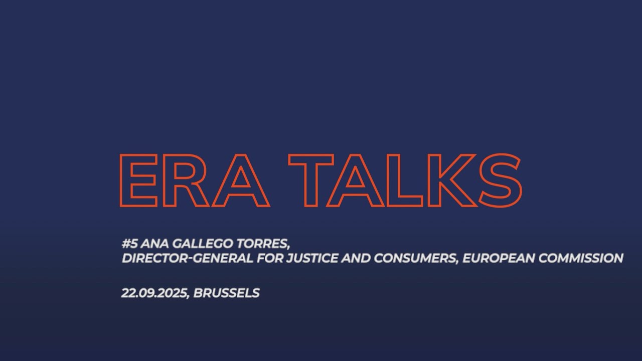ERA Talks - #5 Ana Gallego Torres, Director-General for Justice and Consumers, European Commission