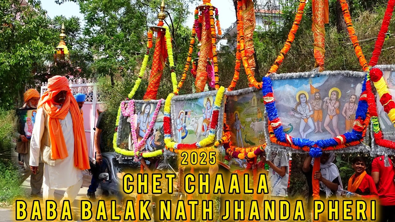 Chet Mela 2025 Baba Balak Nath Yatra 2025 Jhanda Pheri Himachal Pradesh Deotsidh Gufa ||