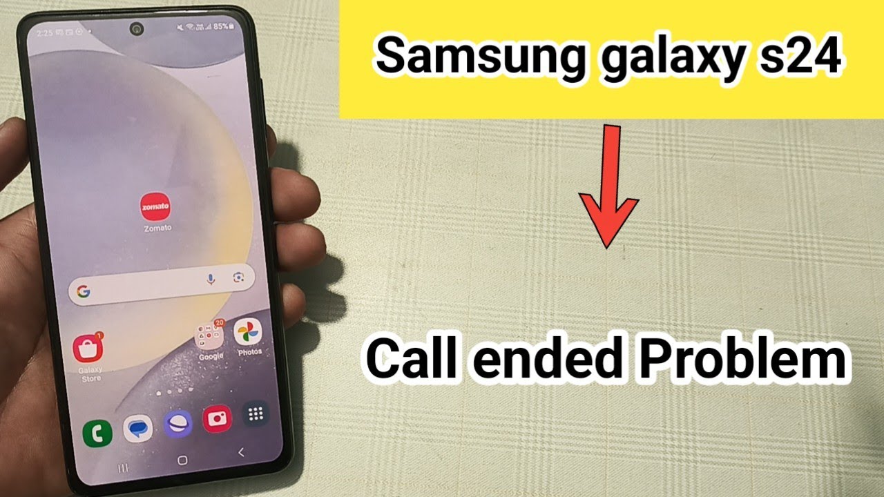 Samsung galaxy s24 mein call ended problem kaise solve Karen