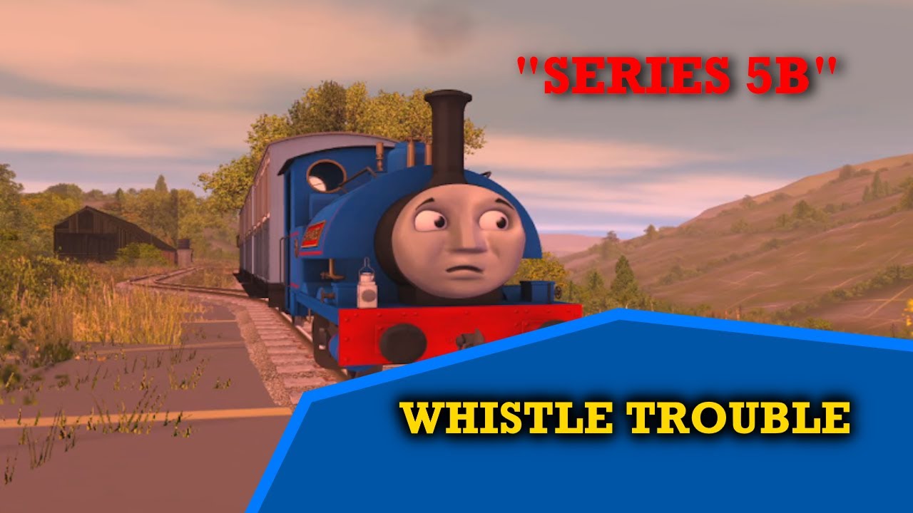 Whistle Trouble | Series 5B