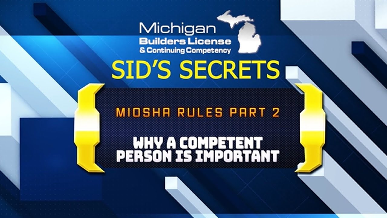 Sid's Secrets - MIOSHA General Rules - Competent Person Part 2