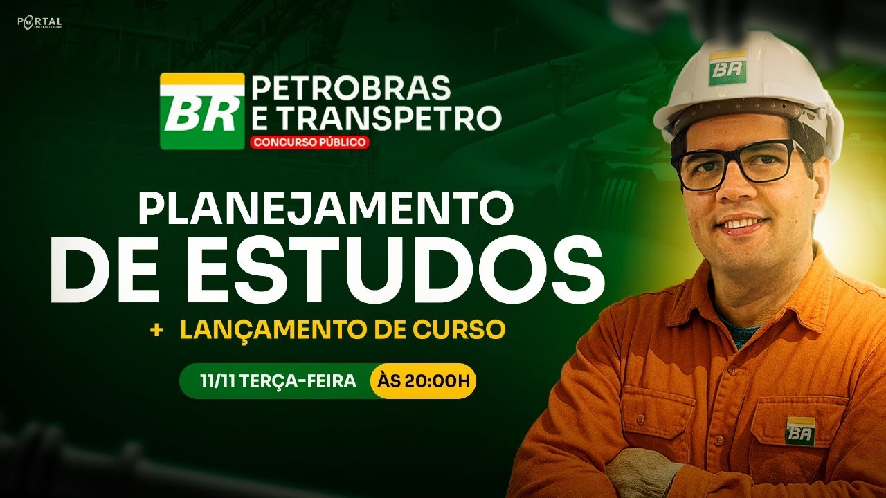 CONCURSO PETROBRAS E TRANSPETRO PLANEJAMENTO DE ESTUDOS + LAN&Ccedil;AMENTO DO CURSO