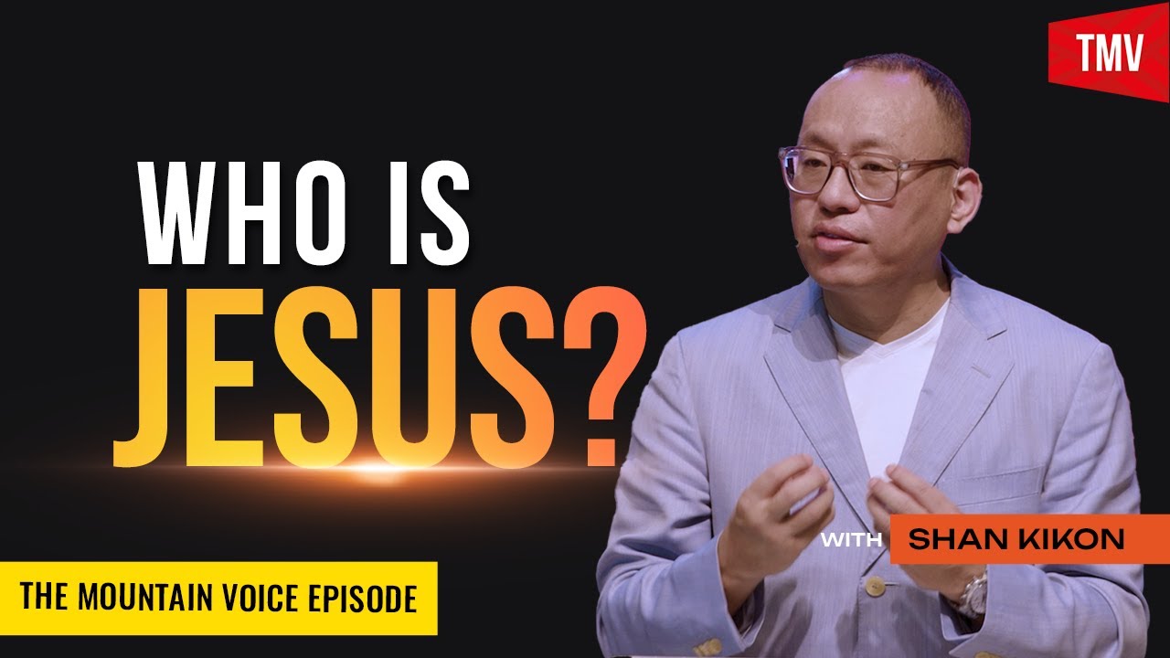 WHO IS JESUS? | SHAN KIKON