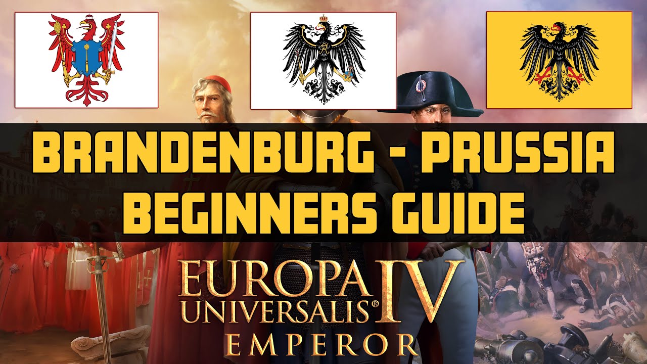 EU4 EMPEROR - BRANDENBURG - PRUSSIA - GERMANY GUIDE FOR 1.30 | BEGINNERS TUTORIAL