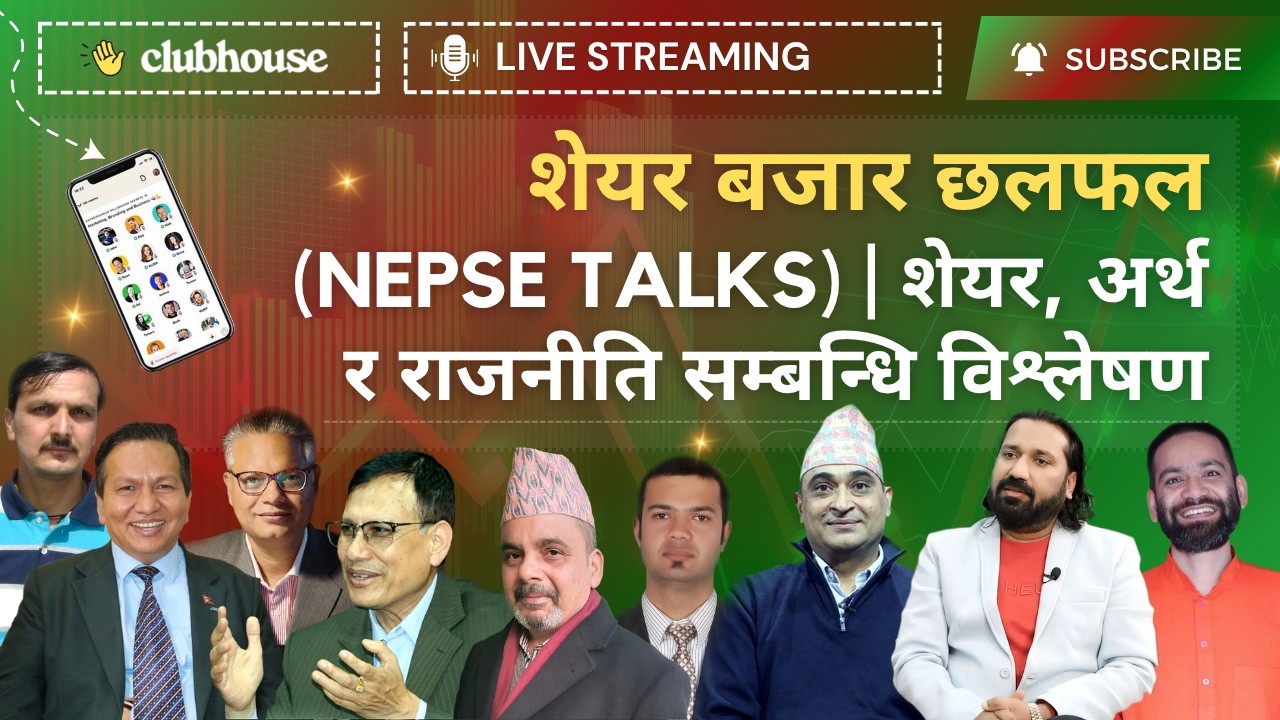 CLUBHOUSE NEPSE LIVE DISCUSSION | NEPAL SHARE MARKET NEWS & ANALYSIS | नेपाल सेयर बजार #NEPSE TODAY