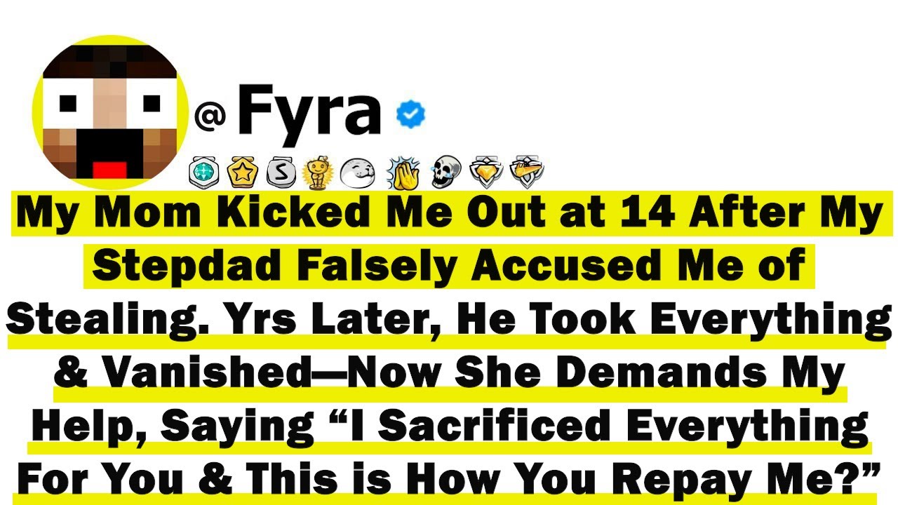 My Mom Kicked Me Out at 14 After My Stepdad Falsely Accused Me of Stealing. Yrs Later, He Took Every