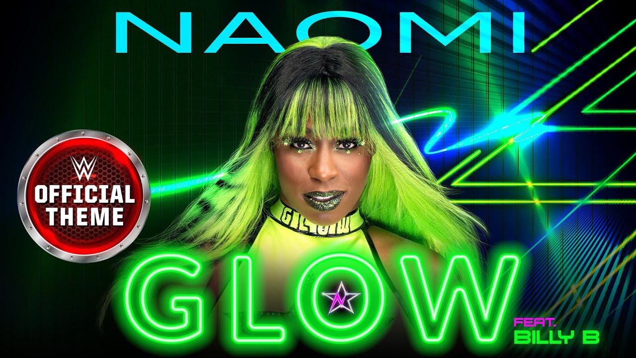 Naomi – Glow (Feat. Billy B) [Entrance Theme]