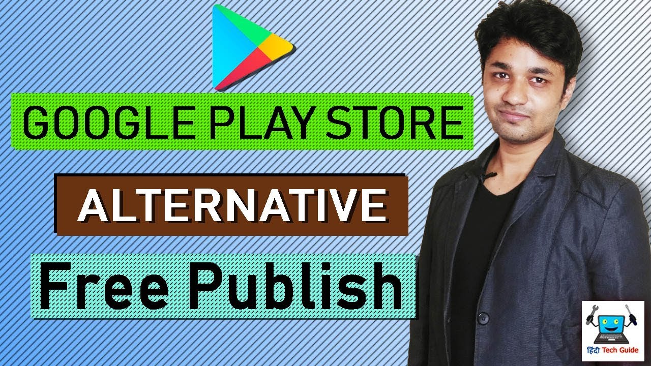 how to publish app free and earn money - Best 3 FREE Google Play store Alternative