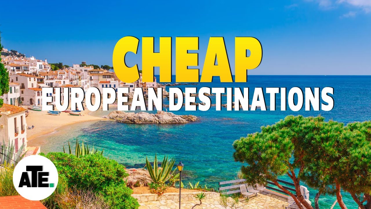 10 Cheapest Countries in Europe to visit in 2025