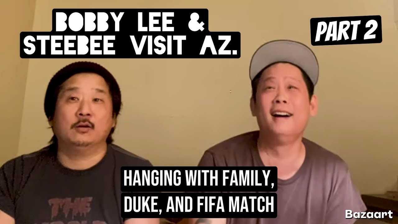 Bobby Lee and Steebee AZ.(part 2)-Hanging with Family, Duke, and FIFA match(VLOG)