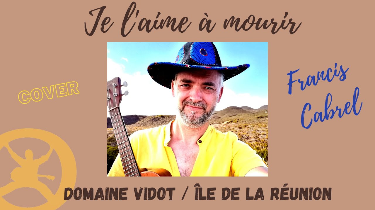 Jérôme Finel - Je l'aime à mourir/ Cover (Francis Cabrel) / Domaine Vidot - île de la Réunion