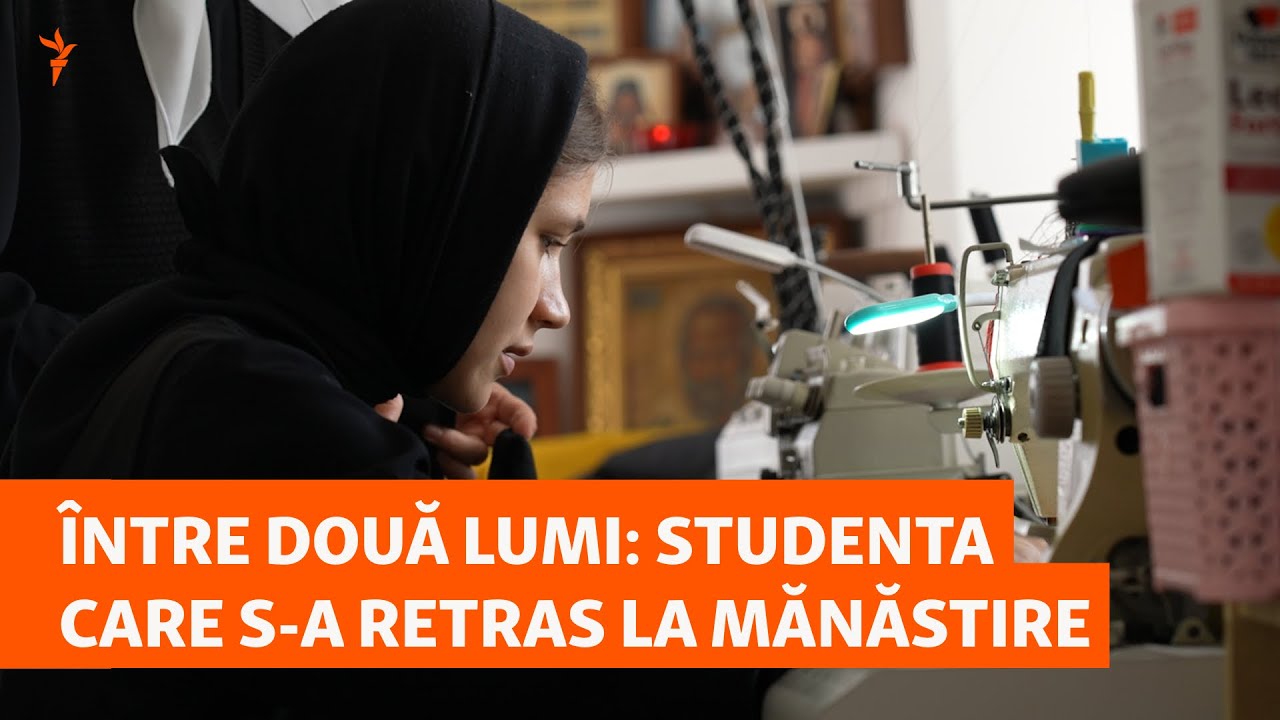 Între două lumi: studenta care s-a retras la mănăstire