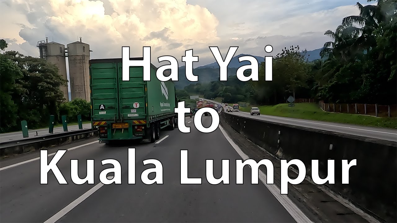 [4K] Driving from Hat Yai to Kuala Lumpur (TH/MY)