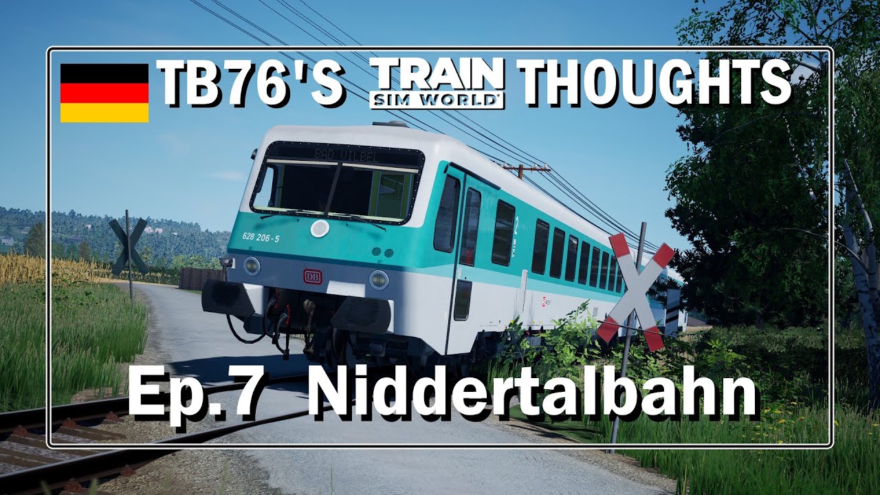 TB76 TSW Thoughts Ep. 7, Niddertalbahn Review, Is this the best German TSW Route?