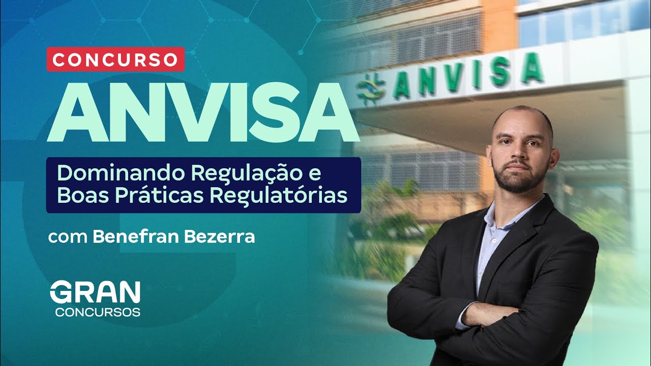 Concurso ANVISA: Dominando Regulação e Boas Práticas Regulatórias