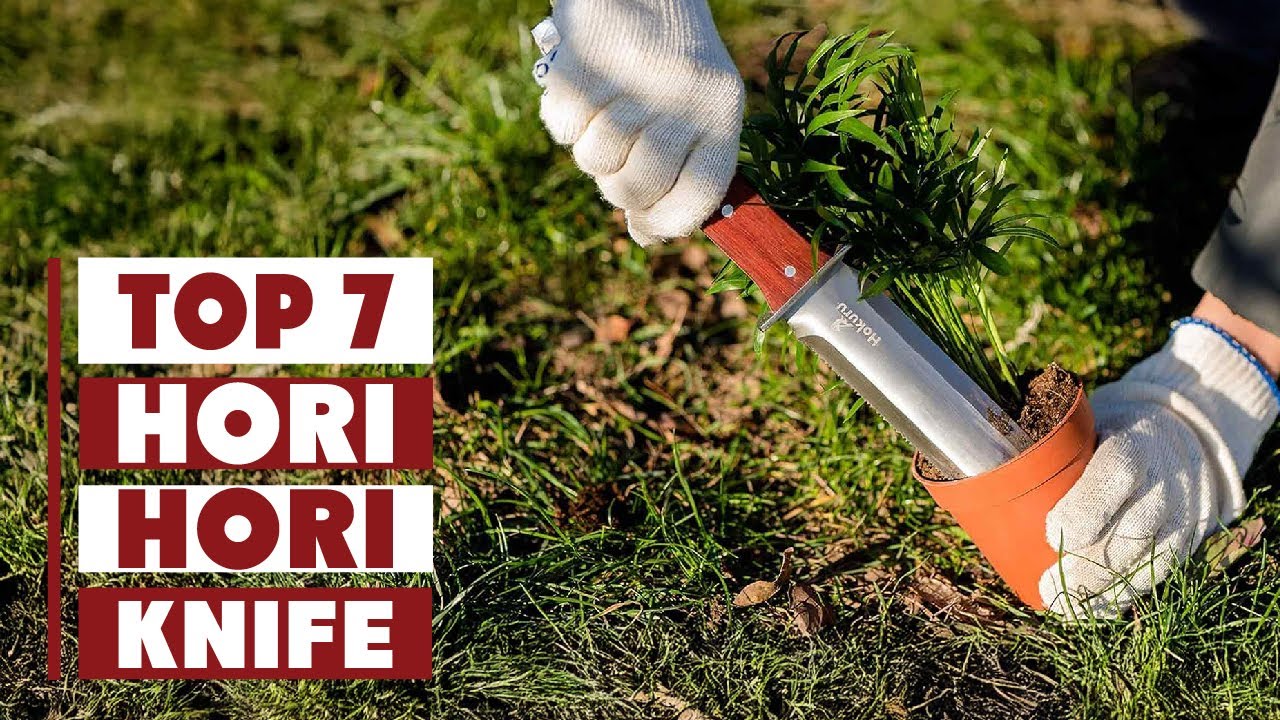 Top 7 Hori Hori Knives for Serious Gardeners – Reviews & Buying Guide!