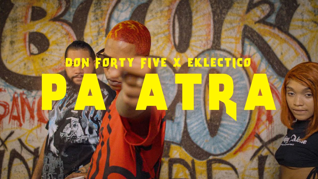 Pa Atra - Don Forty Five X Eklectico BY EAZYFILMZ
