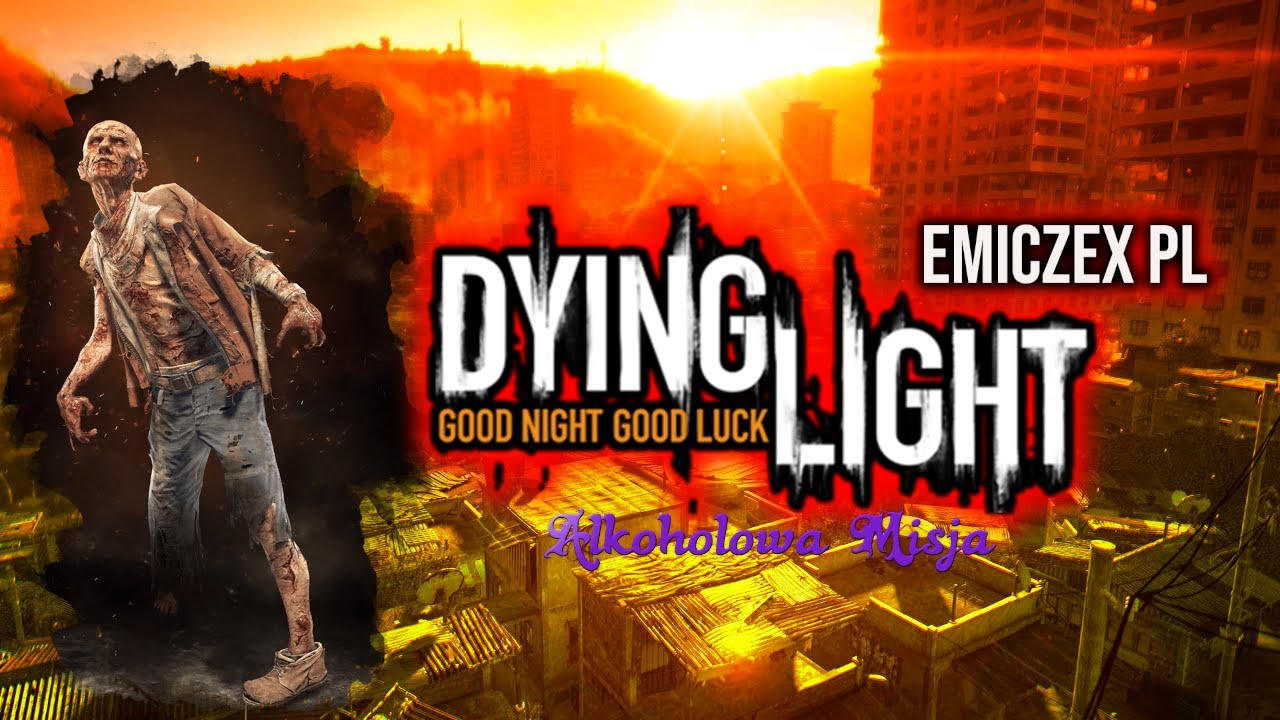 Dying Light: Alkoholowa Misja