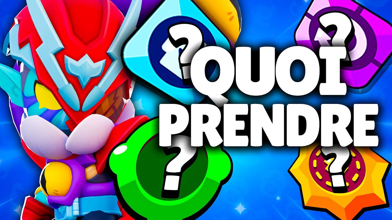 GUIDE ULTIME : QUELS ÉQUIPEMENTS / POUVOIR STARS / GADGETS CHOISIR sur les 92 brawlers BRAWL STARS