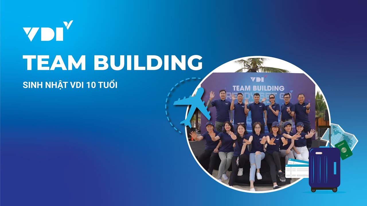 HIGHLIGHT | TEAM BUILDING SINH NHẬT VDI 10 TUỔI - READY SET GO
