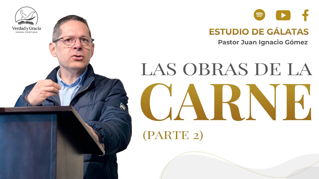 Las obras de la carne (Pte 2)- Gál 5:20-21