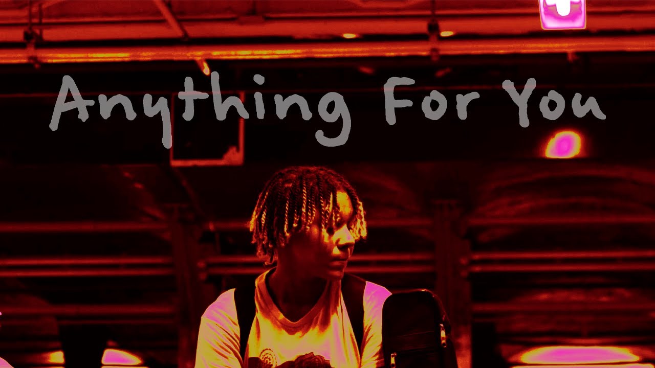 Anything For You