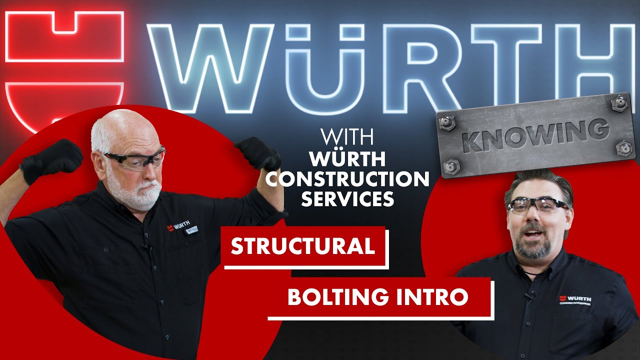Introduction to Structural Bolting | Würth Knowing Episode 16