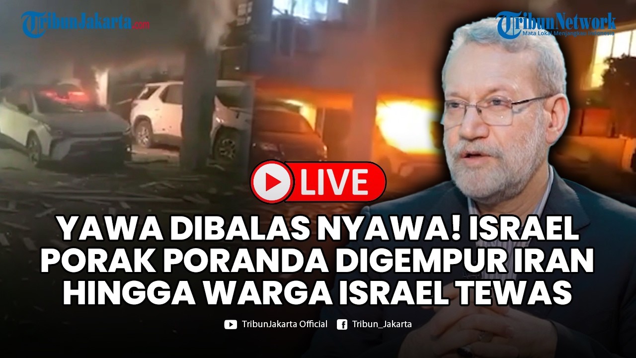 🔴 Nyawa Dibalas Nyawa! Israel Porak Poranda Digempur Iran, Warga Israel Tewas seusai Larijani Gugur