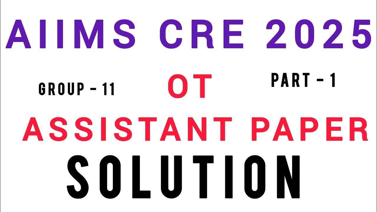 OT ASSISTANT PAPER #mcq SOLUTION| AIIMS CRE 2025 | POST CODE 11 |SAHIL TUTOR | #aiimscre #aiims