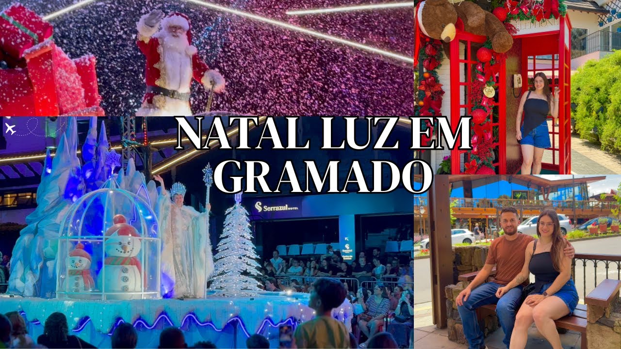 NATAL LUZ EM GRAMADO - SERRA GAÚCHA, LINDO E INCRÍVEL!