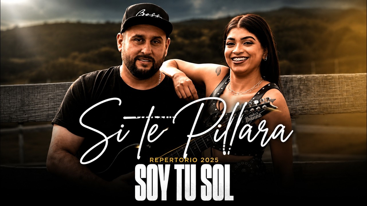 Si Te Pillara - Soy tu Sol