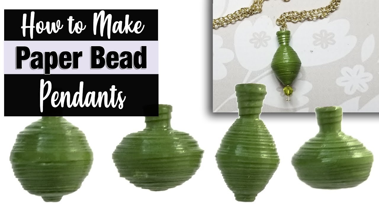 How to Make Pendant Paper Beads