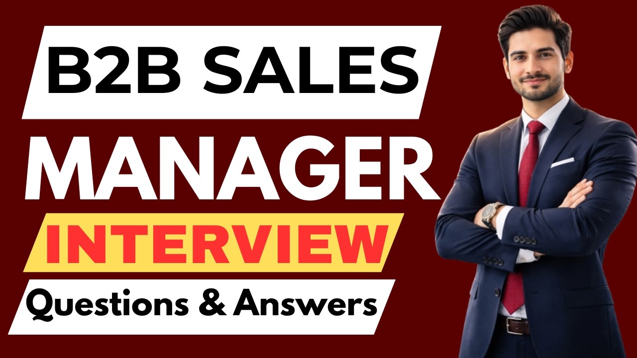 B2B Sales Manager Interview Questions & Answers for Beginners and Experts!