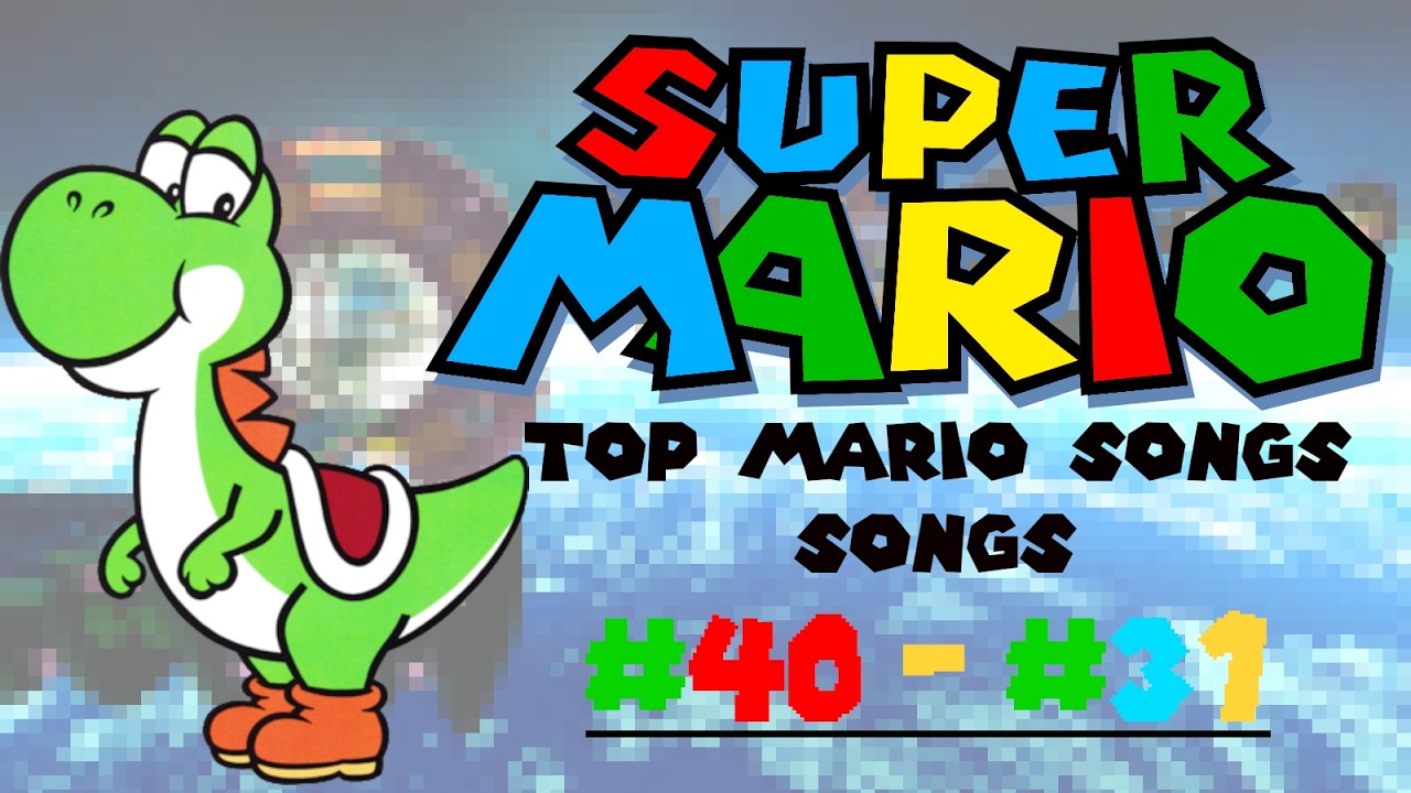Top Mario Songs: #40 - #31