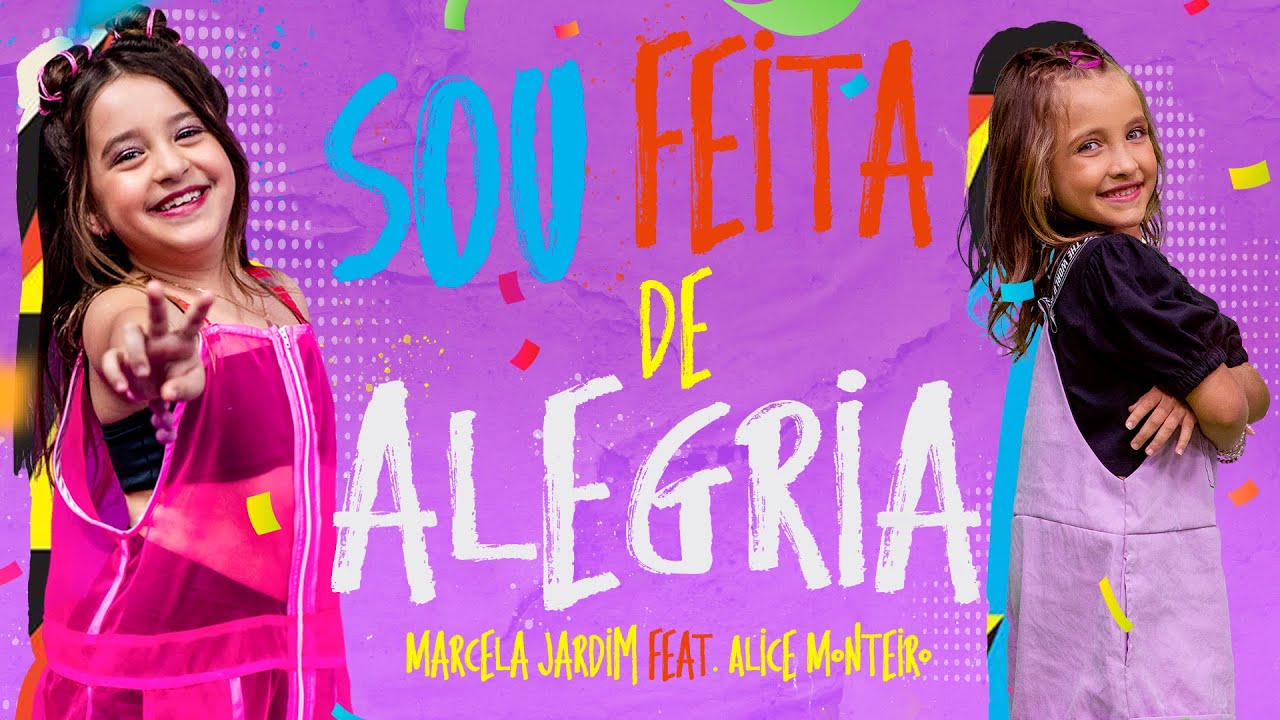 SOU FEITA DE ALEGRIA (Clipe Oficial) Marcela Jardim participação Alice Monteiro