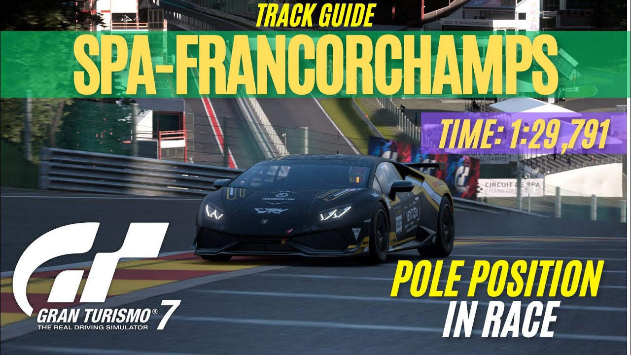 GT7: Spa-Francorchamps Track Guide / Lamborghini Huracán Gr.4