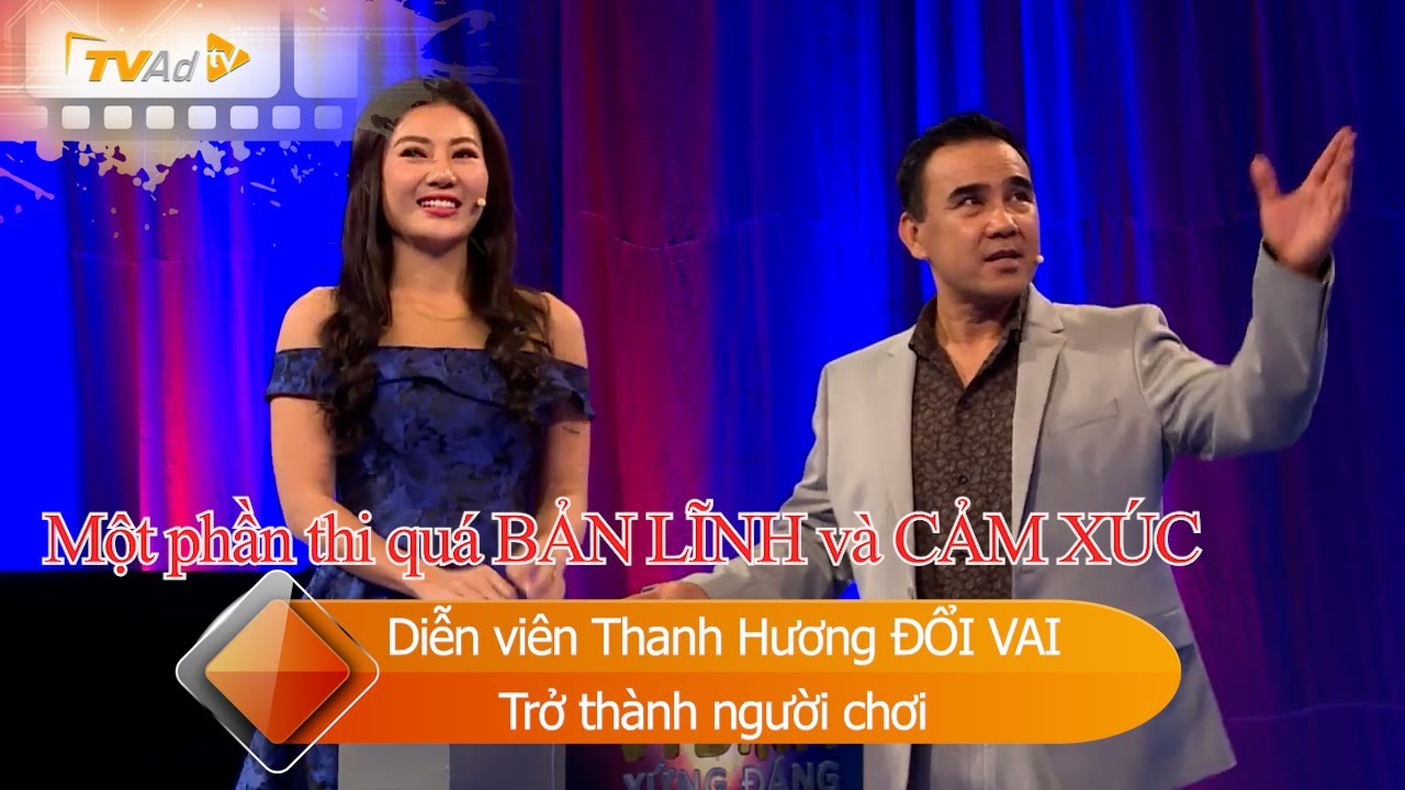 VÌ BẠN XỨNG ĐÁNG Diễn viên Thanh Hương ĐỔI VAI thành người chơi