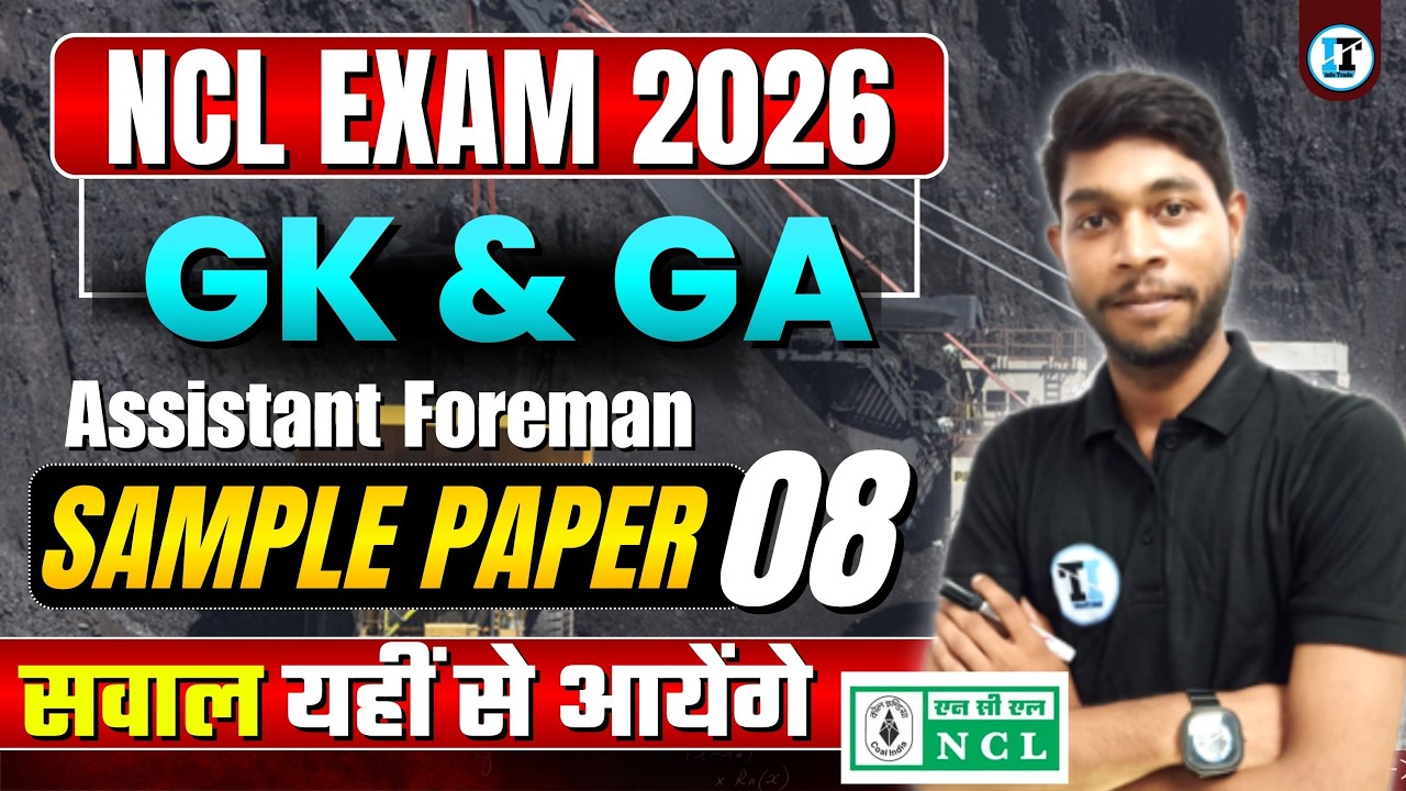 NCL Assistant Foreman GK Live Class - 08 | NCL Recruitment 2026 for Diploma Mechanical Trainee